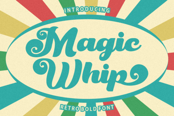 Magic Whip: A Bold Retro Script for Modern Branding